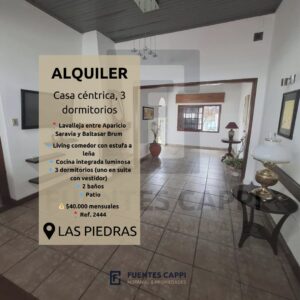 Alquiler Casa en Las Piedras – Céntrica, 3 dormitorios, estufa a leña y vestidor | Fuentes Cappi Propiedades – Ref. 2444