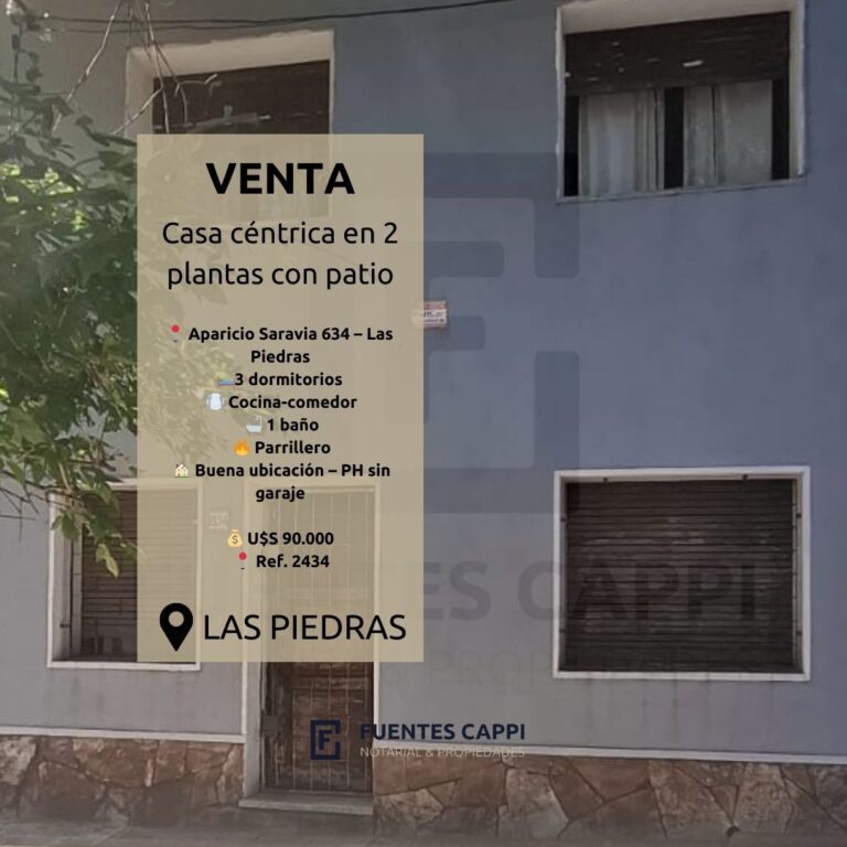 Venta Casa en Las Piedras – Céntrica, 2 plantas, 3 dormitorios y parrillero | Fuentes Cappi Propiedades – Ref. 2434