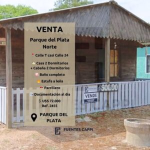 Venta Casa en Parque del Plata Norte – 2 dormitorios y cabaña 2 dormitorios, estufa a leña y parrillero | Fuentes Cappi Propiedades – Ref. 2455