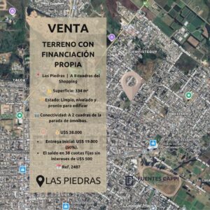 Venta Terreno en Las Piedras – 334 m², Limpio y Nivelado, Financiación Propia – Fuentes Cappi Propiedades – Ref. 2487