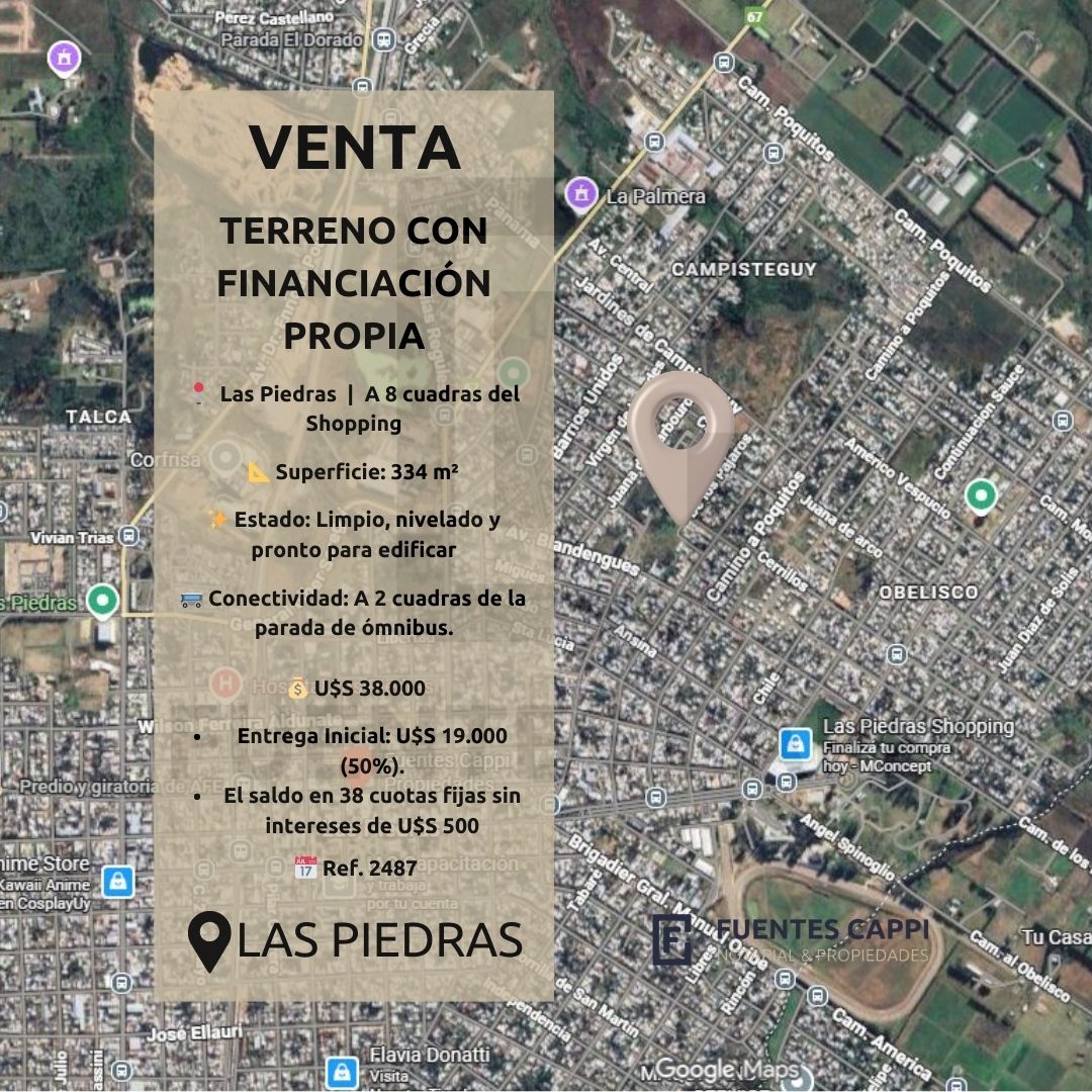 Venta Terreno en Las Piedras – 334 m², Limpio y Nivelado, Financiación Propia – Fuentes Cappi Propiedades