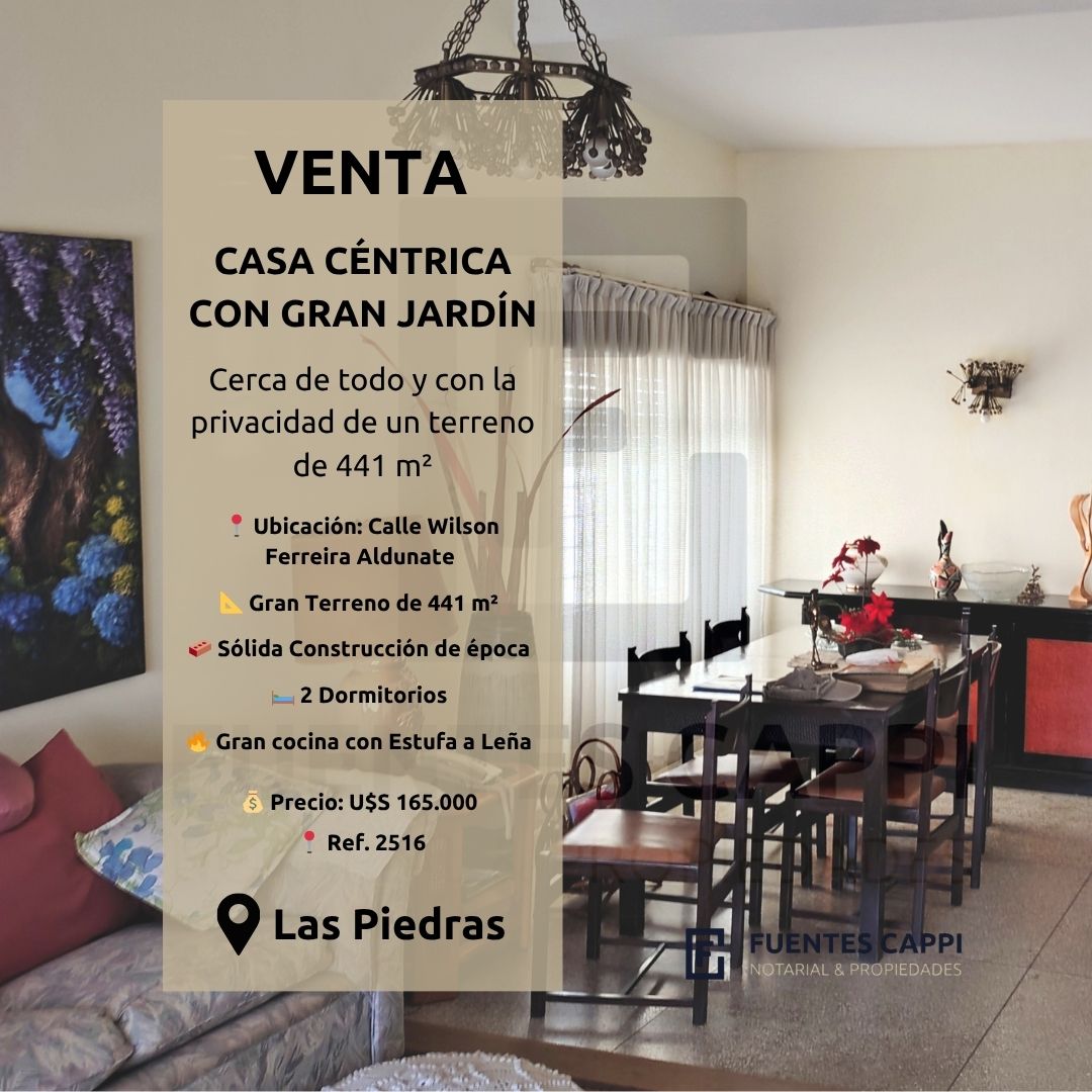 Venta Casa en Las Piedras - Céntrica, Sólida y con Gran Jardín - Fuentes Cappi Propiedades