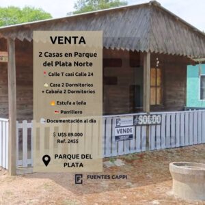 Venta Casa en Parque del Plata Norte – 2 dormitorios y cabaña 2 dormitorios, estufa a leña y parrillero | Fuentes Cappi Propiedades – Ref. 2455